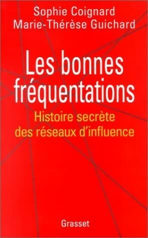 Les bonnes fréquentations - Sophie Coignard