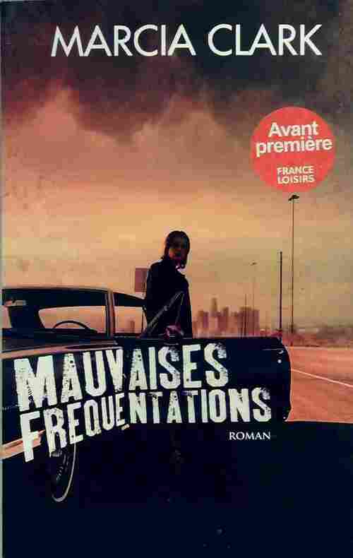 Mauvaises fréquentations - Marcia Clark