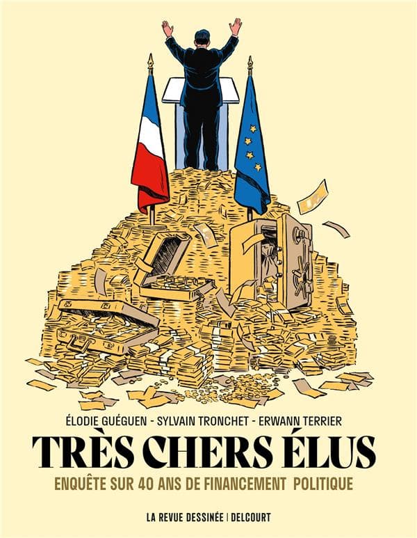 Très chers élus - Enquête sur 40 ans de financement politique